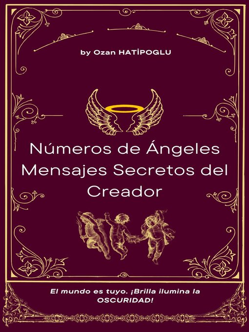 Title details for Números de ángeles, los mensajes secretos del Creador. by ozan HATİPOGLU - Available